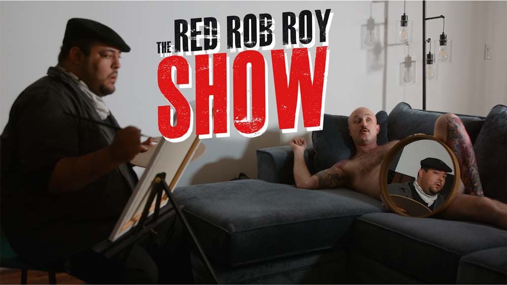 1.5 The Red Rob Roy Show- This Show Is a Drama Now