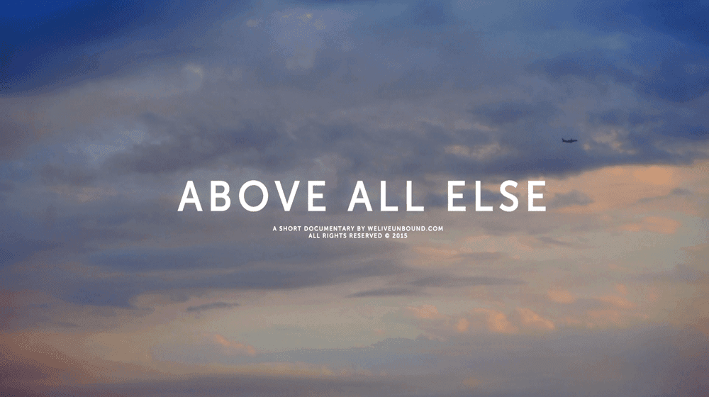 Above All Else